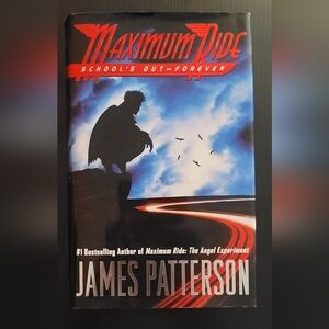 Maximum Ride  Schools out forever  James Patterson hardback book